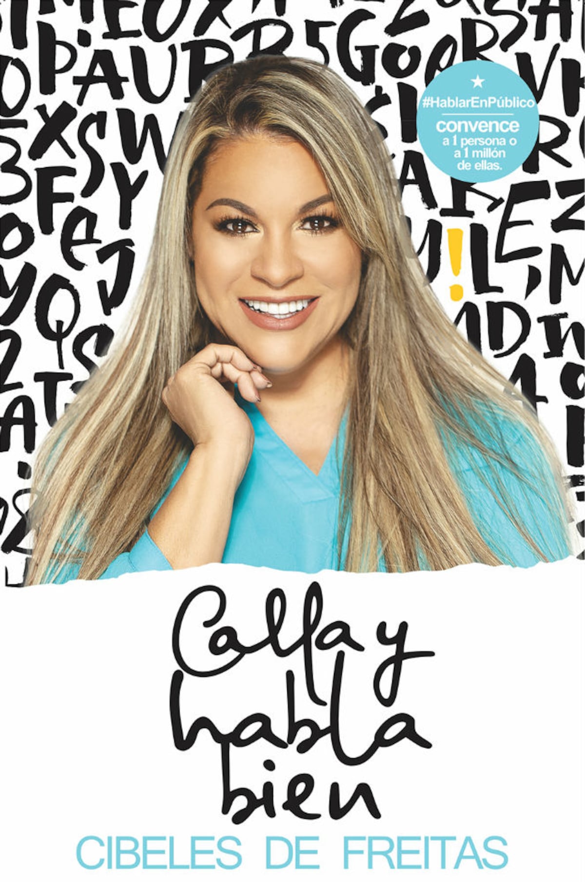‘Calla y habla bien’, el libro de Cibeles de Freitas