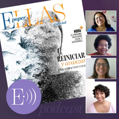 Podcast de Ellas: Así creamos (desde casa) la edición interactiva de revista Ellas