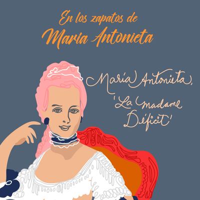 María Antonieta, ‘La Madame Déficit’