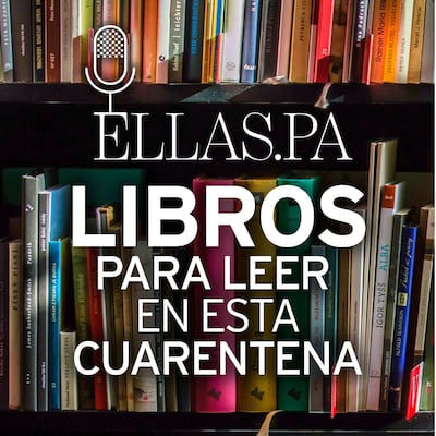 Podcast: Las editoras de revista Ellas y los libros que jamás prestarían