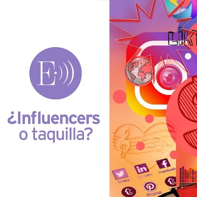 Podcast Ellas: ¿Influencers o taquilla?
